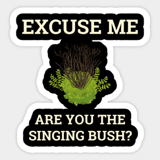 Three Amigos: Singing Bush Sticker